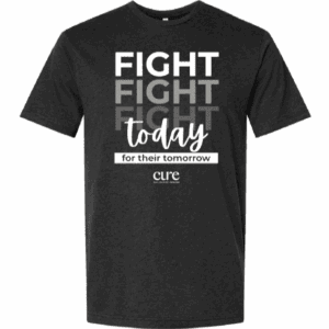 Black "Fight Fight Fight for Today" CURE childhood cancer awareness T-shirt